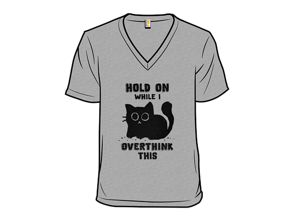 Hold On, Let Me Overthink This