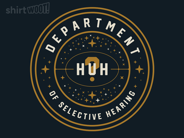Department of Selective Hearing