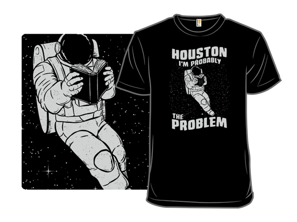 Houston, the Problem Is Me