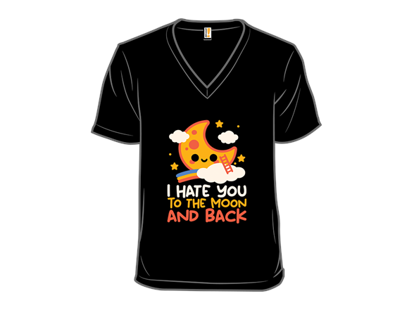 Hate You to the Moon and Back