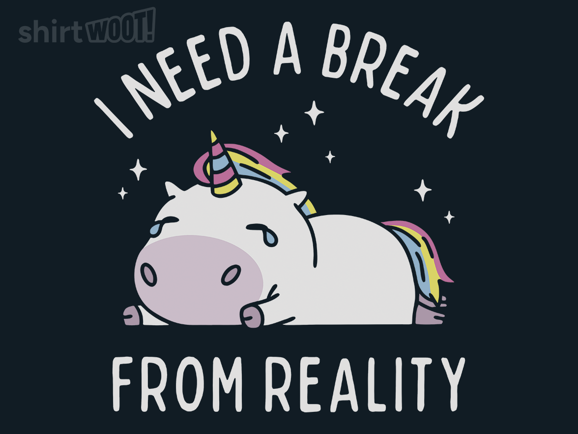I Need a Break From Reality - Gallery 4