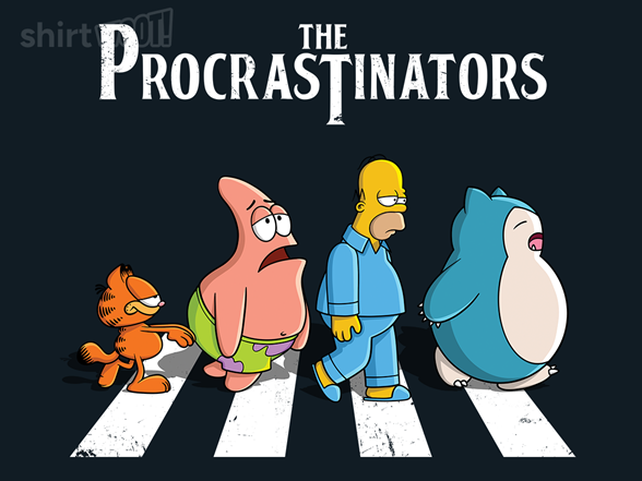 The Procrastinators