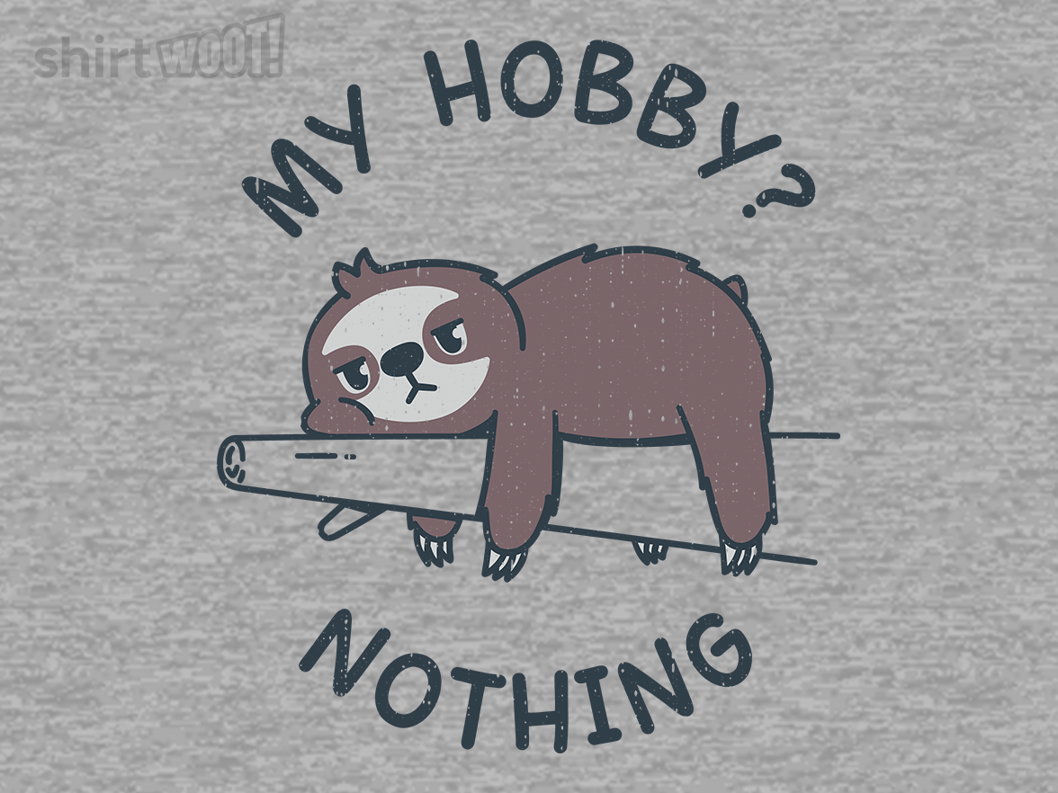 My Hobby? Nothing - Gallery 9