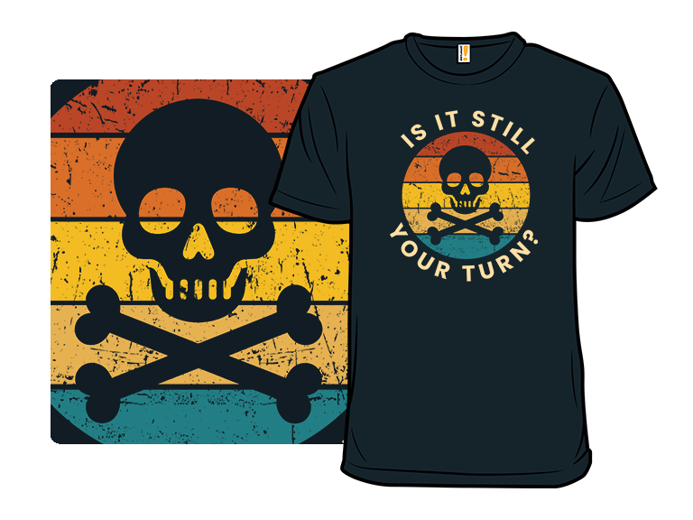 Is It Still Your Turn