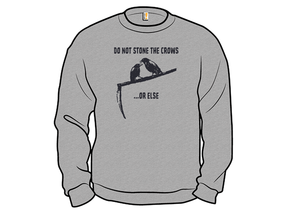 Do Not Stone The Crows...Or Else