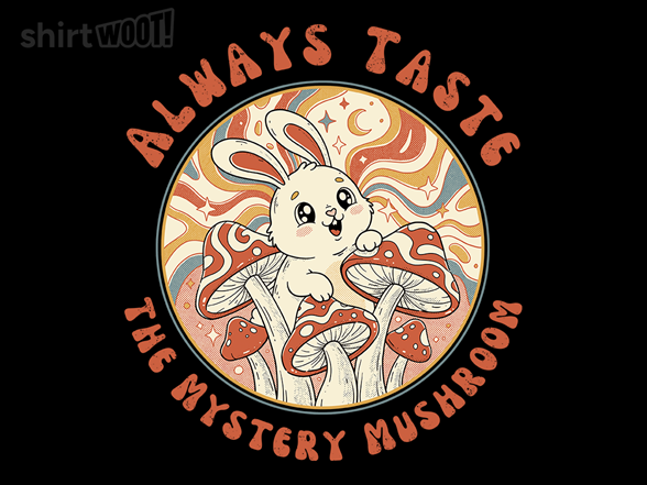 Always Taste the Mystery Mushroom