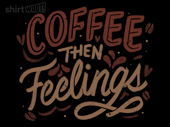 Coffee Then Feelings