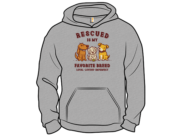 Rescued Is My Favorite Breed