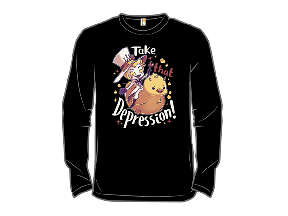 Take That Depression!