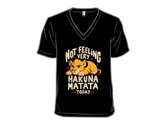 Not Feeling Very Hakuna Matata Today