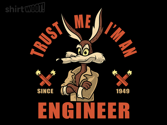 Trust Me - Im An Engineer