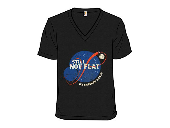 Secret Saturday Shirt: "Still Not Flat"