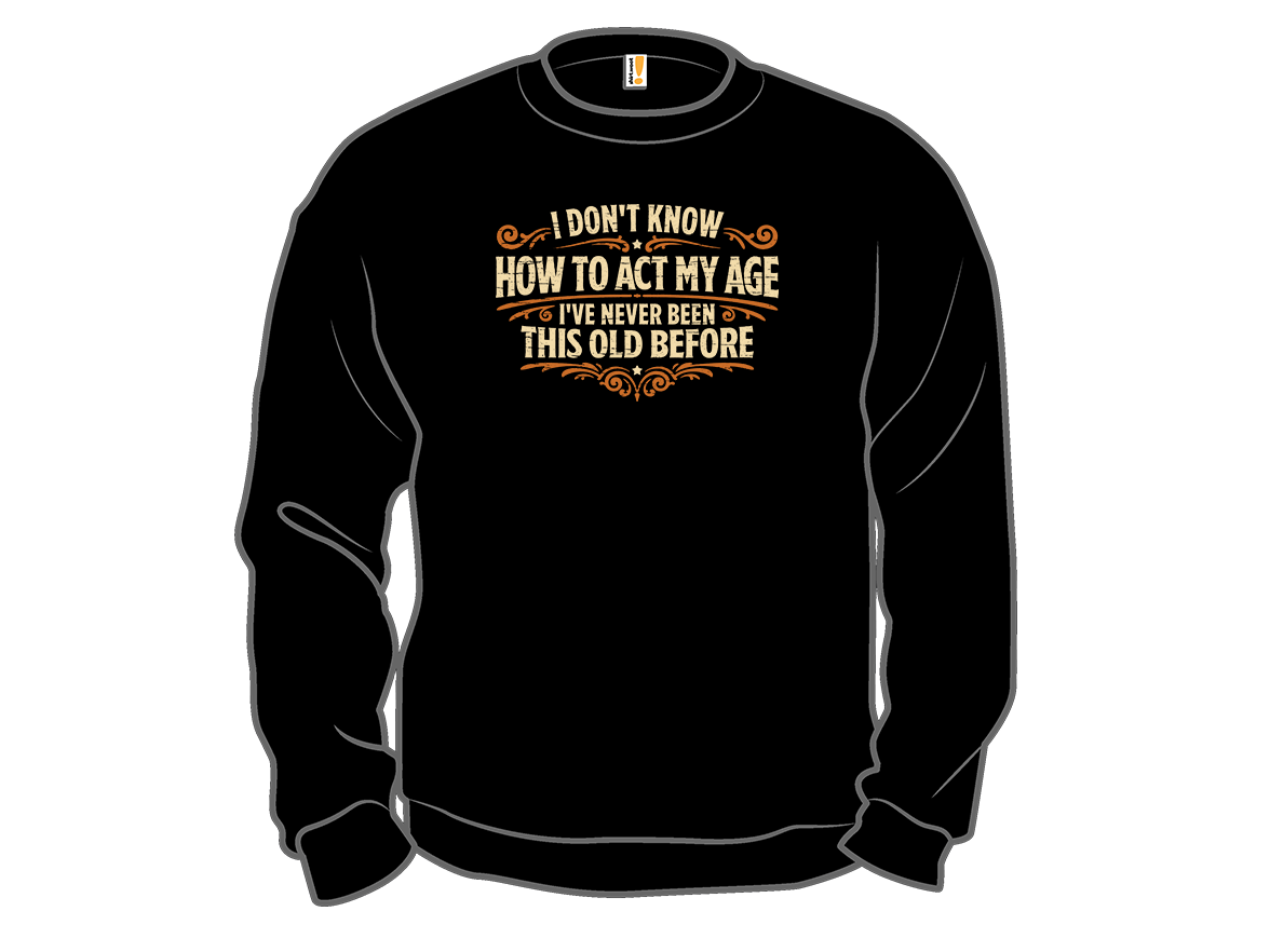 I've Never Been This Old Before - Gallery 11