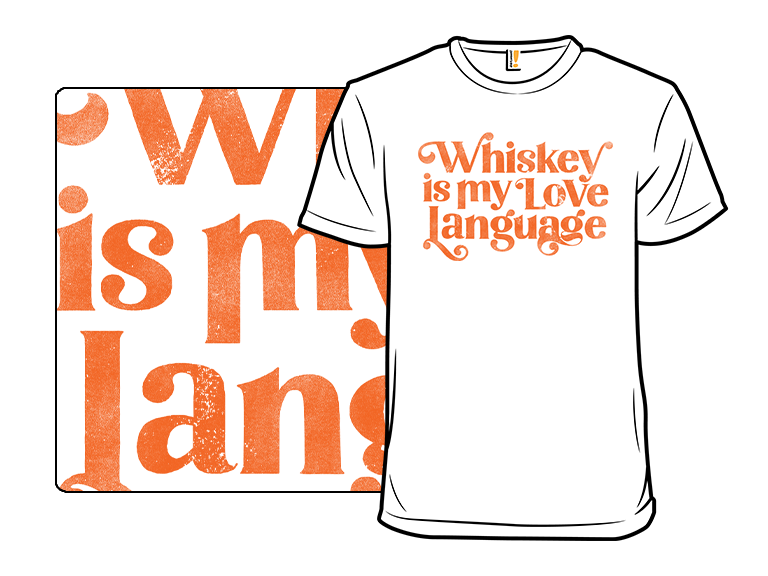 Whiskey Is My Love Language - Gallery 3