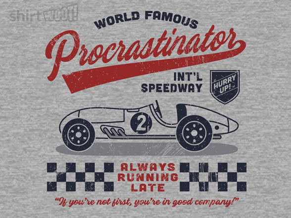 Procrastinator Speedway