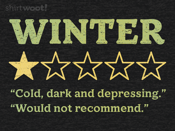 Winter Is Not Recommended
