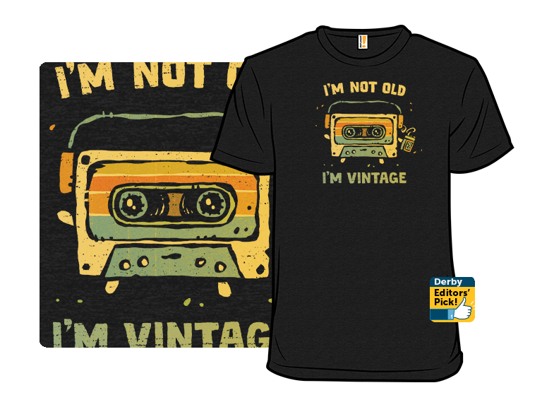 Im Vintage Not Old