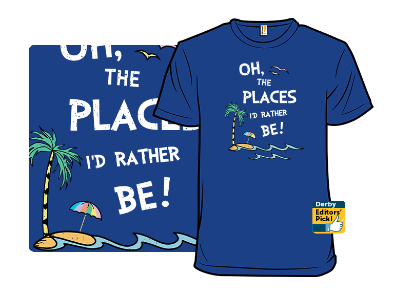 Oh the Places I'd Rather Be - Gallery 7