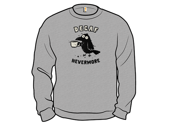 Decaf Nevermore