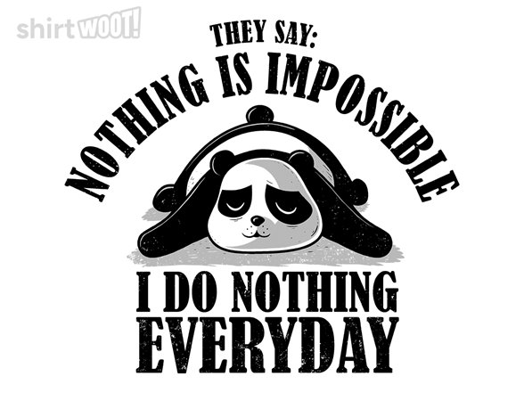 I Do Nothing Everyday!