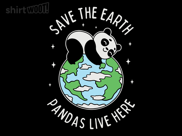 Save The Earth Pandas Live Here