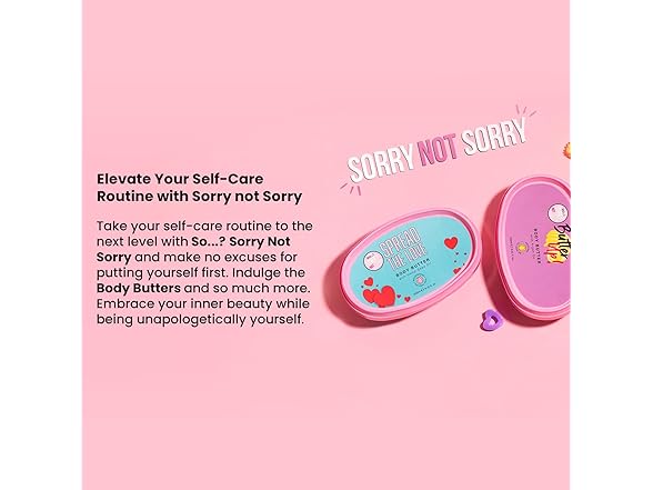 So…? Sorry Not Sorry Butter Up Body Butter