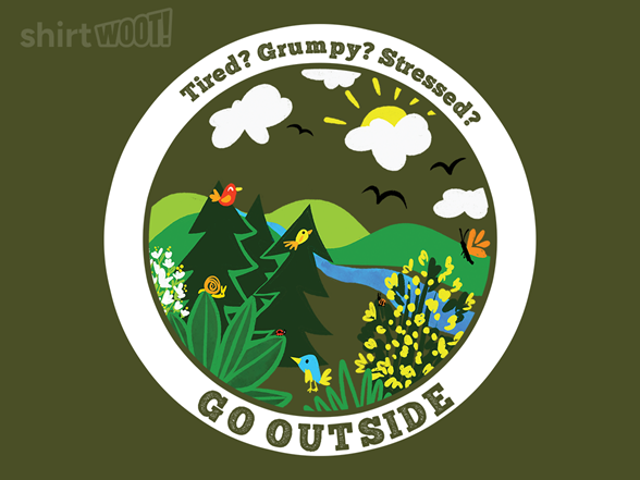 Go Outside - You'll Feel Better