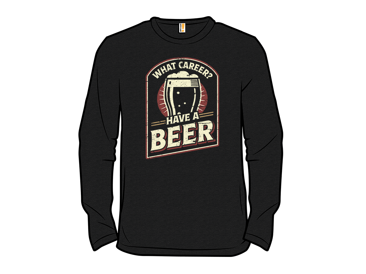 What Career? Have A Beer. - Gallery 13