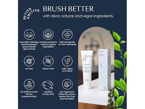 Better and Better Purity Toothpaste
