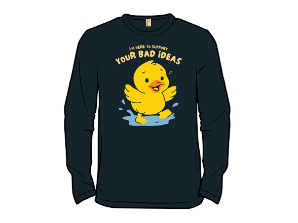 Support Your Bad Ideas