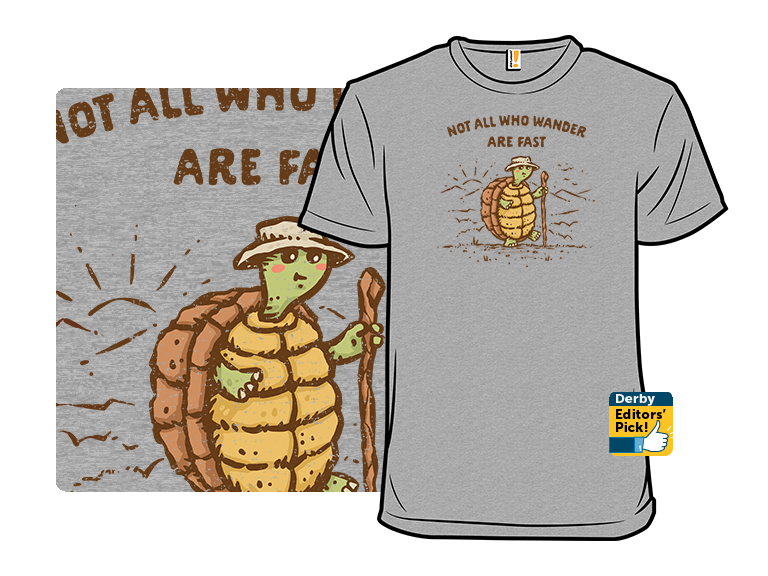 Not All Who Wander Are Fast - Gallery 8