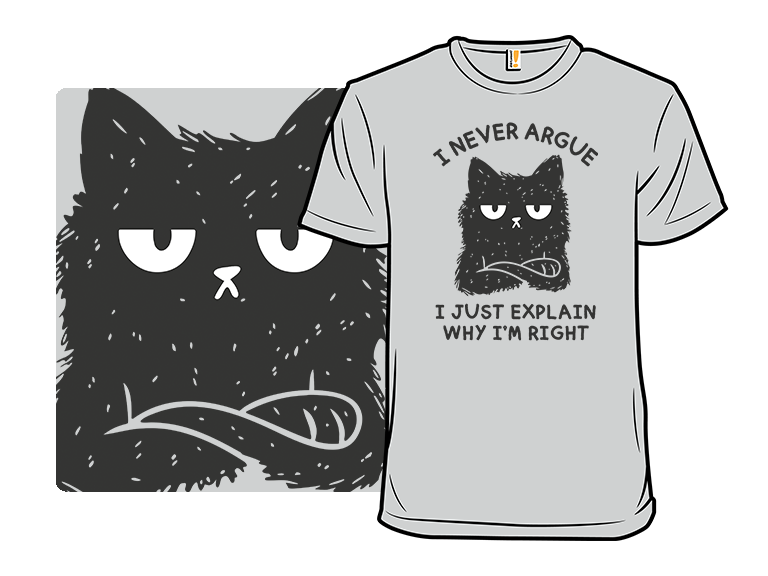 I Never Argue - Gallery 3