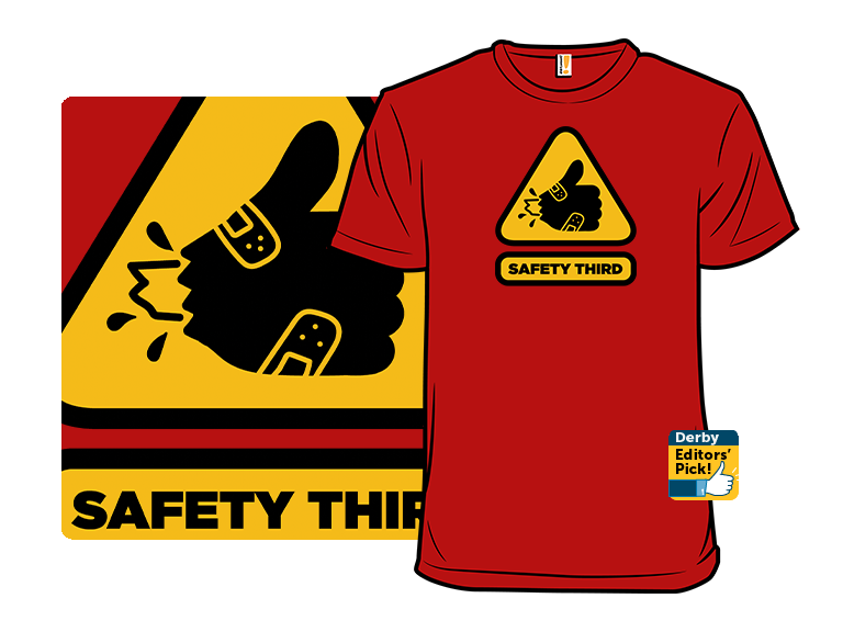 Safety Third Sign - Gallery 5