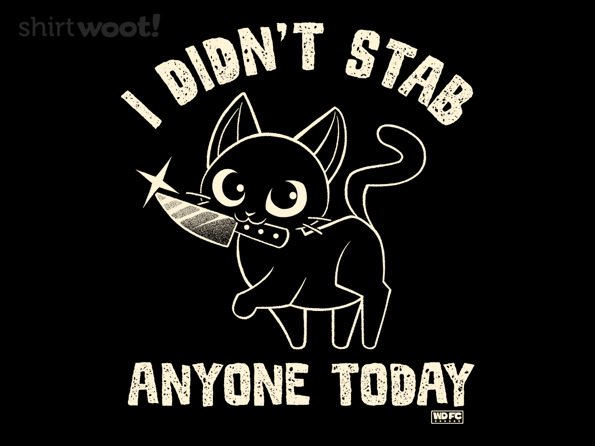 I Didn't Stab Anyone Today - Gallery 4