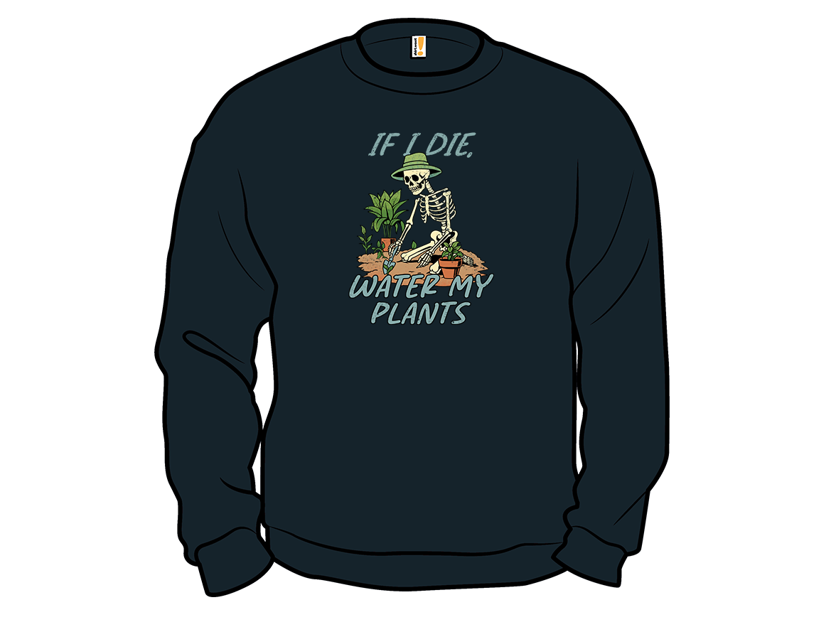 If I Die, Water My Plants - Gallery 11