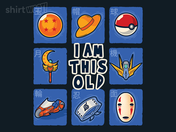 I Am This Old - Anime Edition
