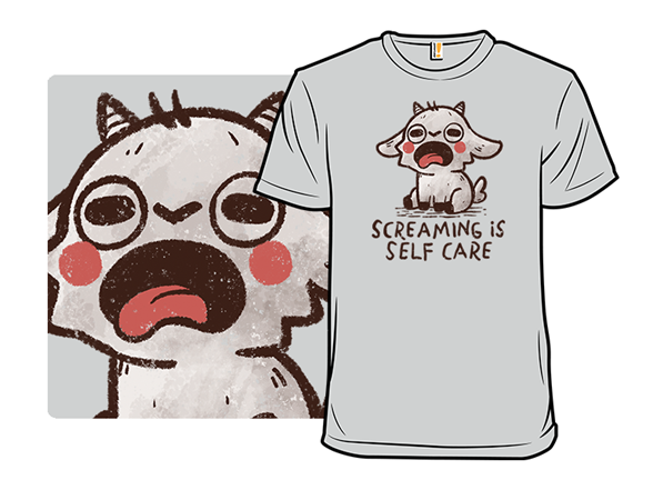 Screaming is Self Care