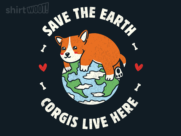 Save the Earth Corgis Live Here
