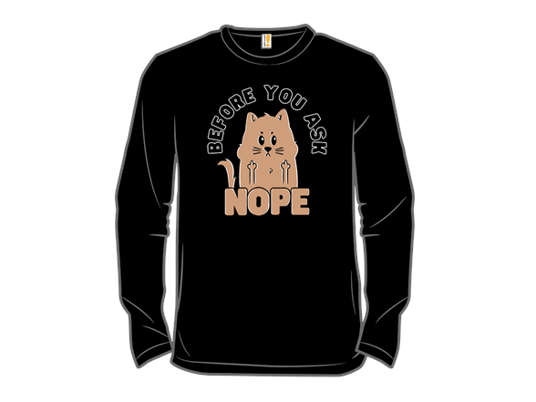 Before You Ask, Nope!