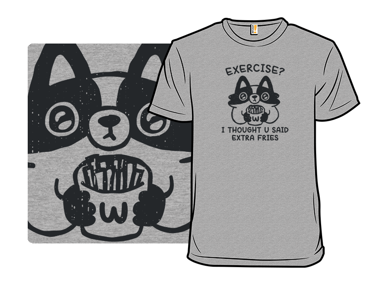 Exercise, Not Extra Fries - Gallery 3