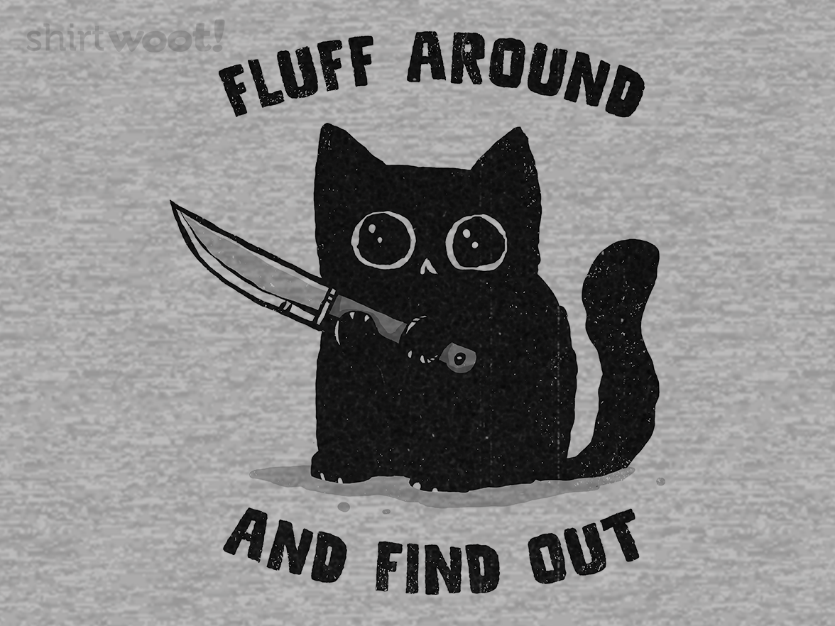 Fluff Around And Find Out - Gallery 4