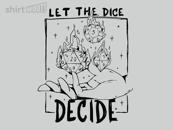 Let the Dice Decide