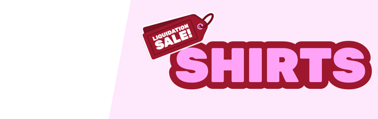Liquidation Shirts