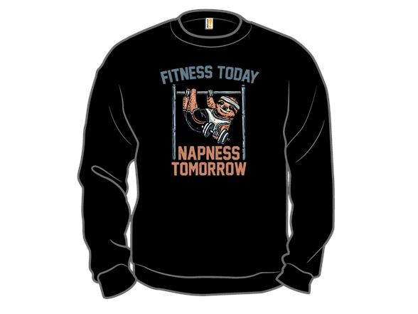 Fitness Today Napness Tomorrow