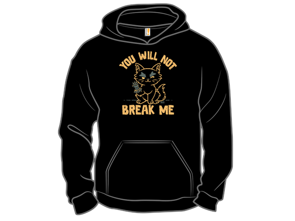 You Will Not Break Me