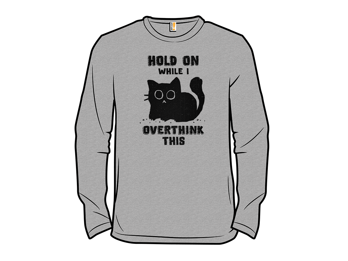 Hold On, Let Me Overthink This - Gallery 13