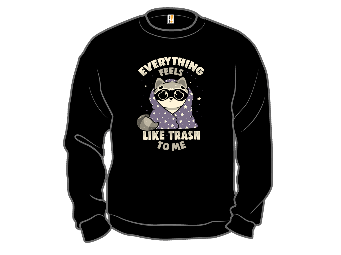 Everything Feels Like Trash To Me - Gallery 11