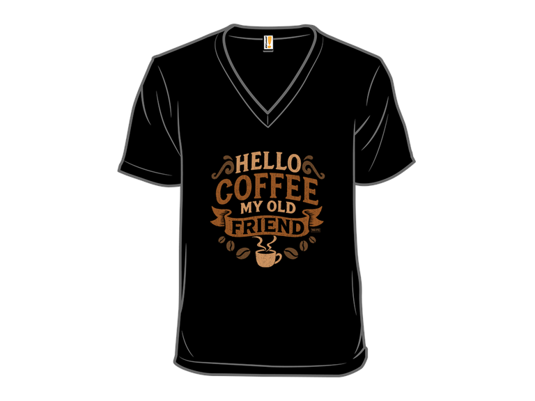 Hello Coffee My Old Friend