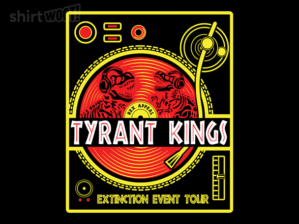 Tyrant Kings Extinction World Tour