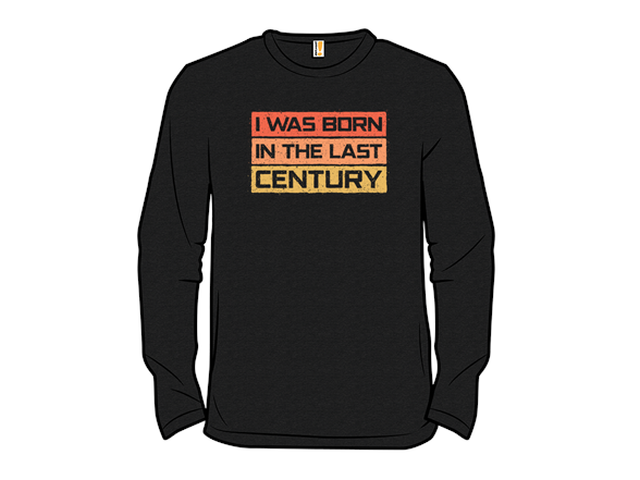 I Was Born in the Last Century